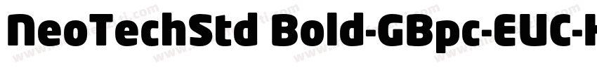 NeoTechStd Bold-GBpc-EUC-H字体转换
